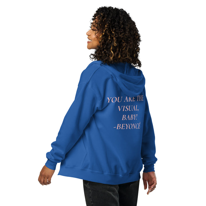 YOU ARE THE VISUAL, BABY! zip hoodie