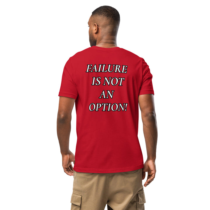 FAILURE IS NOT AN OPTION! Unisex t-shirt