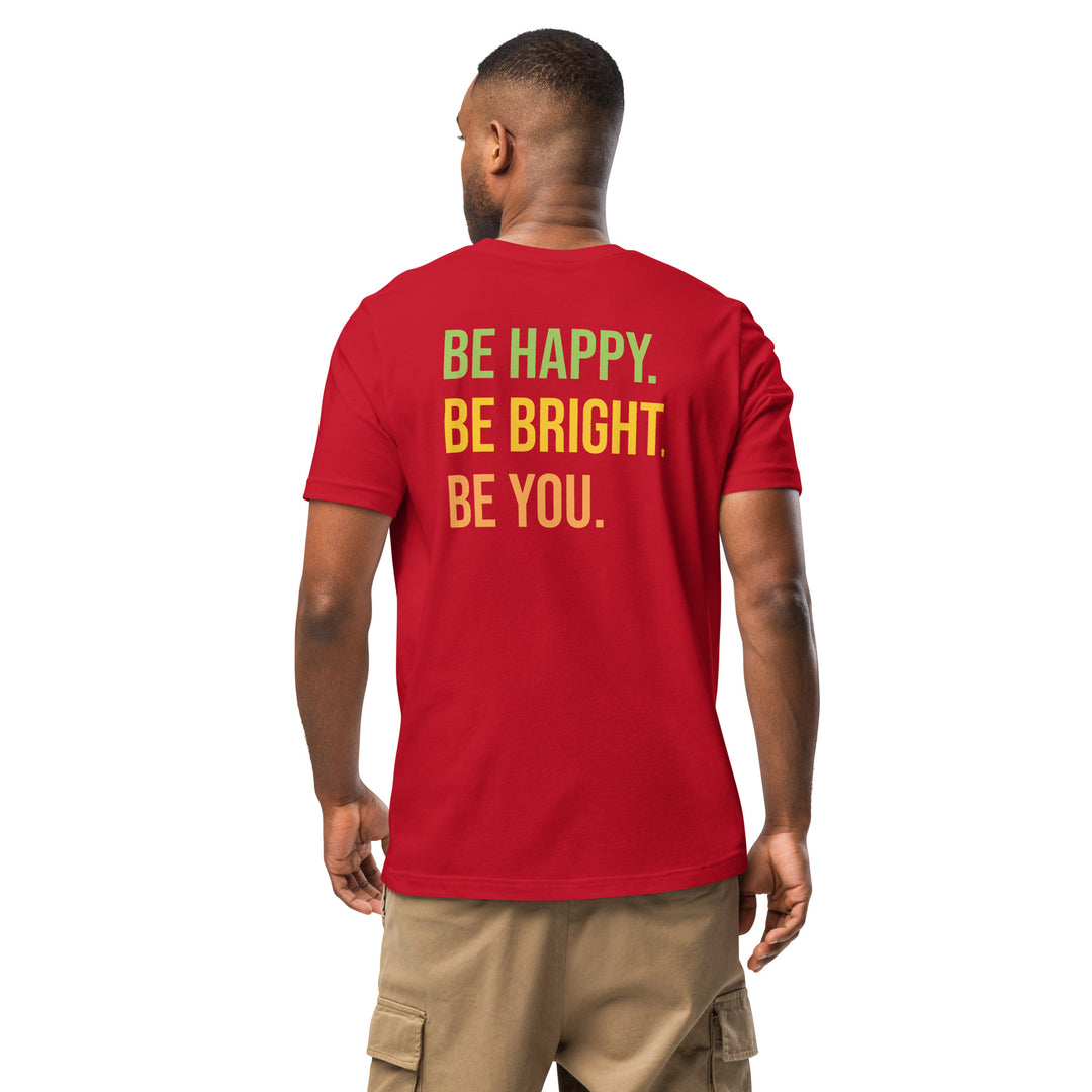 BE HAPPY BE BRIGHT BE YOU Unisex t-shirt