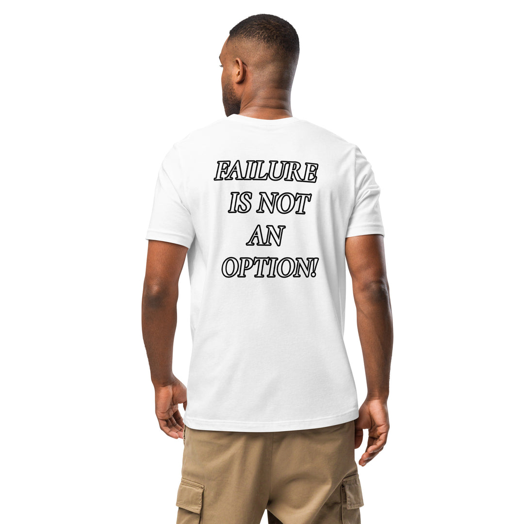 FAILURE IS NOT AN OPTION! Unisex t-shirt