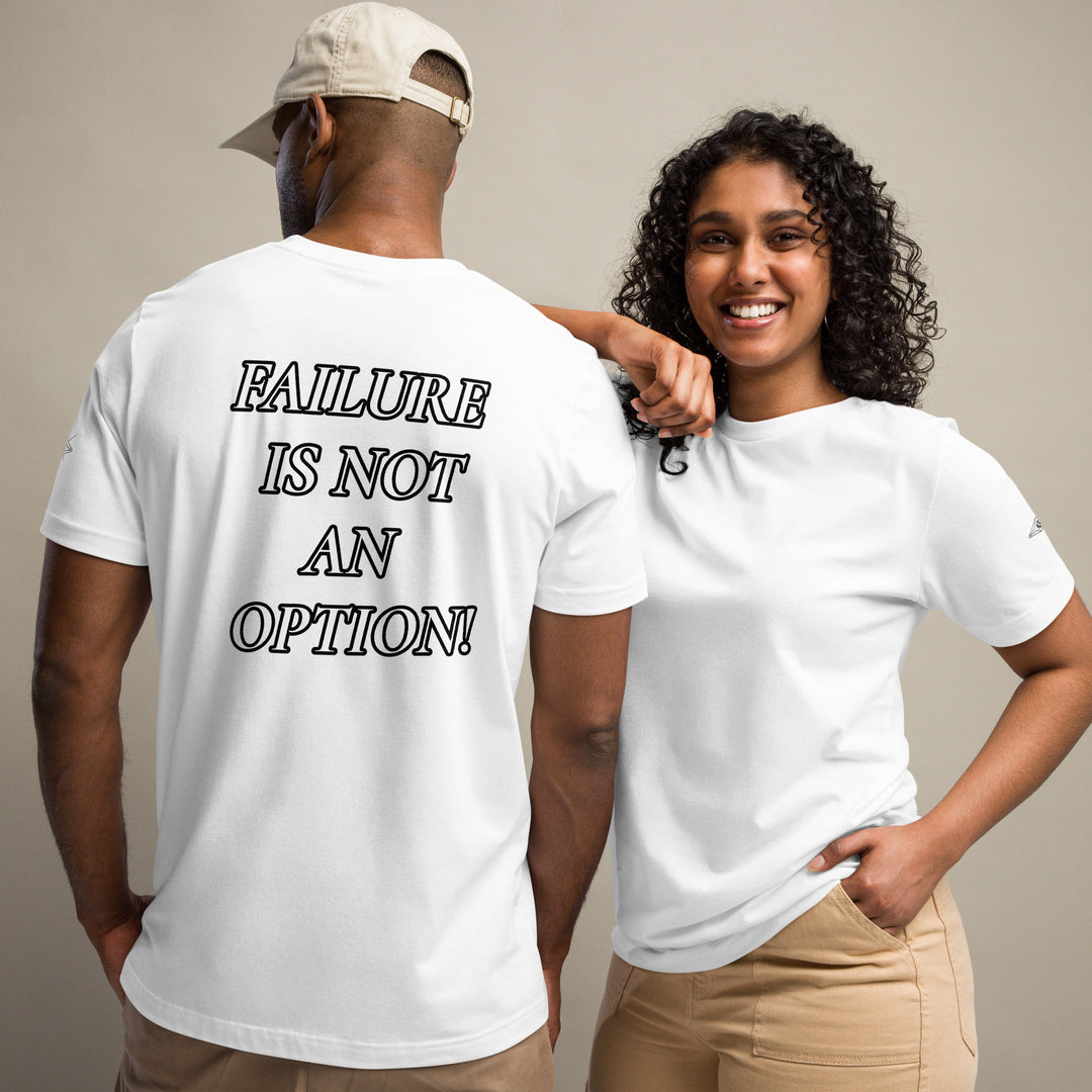 FAILURE IS NOT AN OPTION! Unisex t-shirt